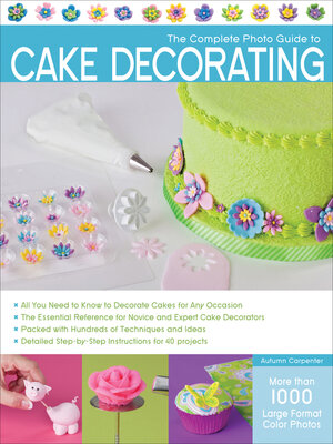 cover image of The Complete Photo Guide to Cake Decorating